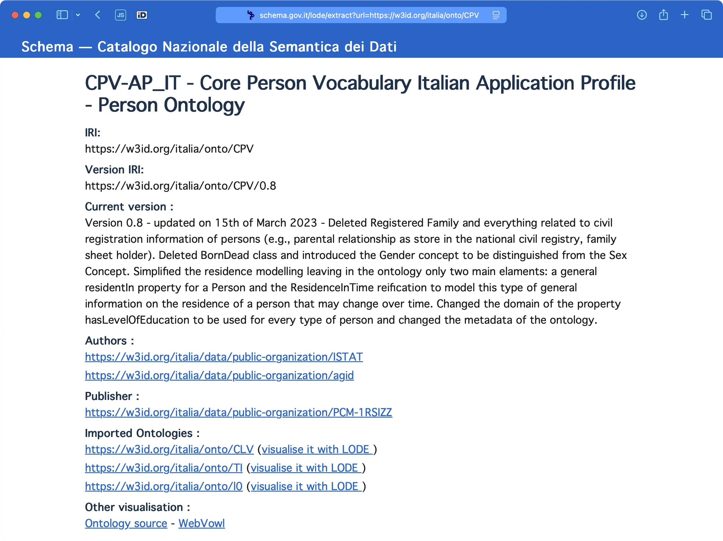 Italy&rsquo;s Core Person Vocabulary, one of the government RDF ontologies in its national semantic catalogue. It defines the concept of a Person, the same concept our example mapped, and is authored by the national statistics office (ISTAT) and digital agency (AgID). Running a whole network of these alongside a national JSON Schema API platform is why Italy hit the collision first. Source: schema.gov.it, Catalogo Nazionale della Semantica dei Dati.